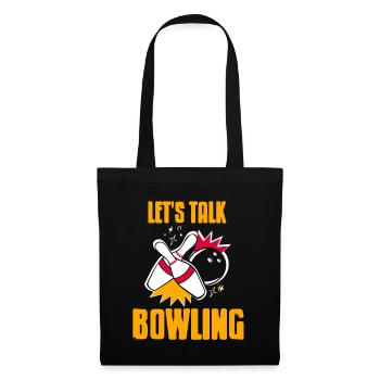 Lets talk bowling - Tote Bag - black - Front