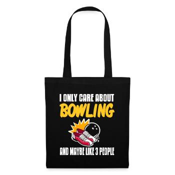 I only care about bowling and maybe like 3 people - Stoffbeutel - Schwarz - Vorne