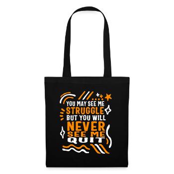 Chemise de positivité, vous me verrez peut-être lutter mais - Sac en tissu - noir - Devant