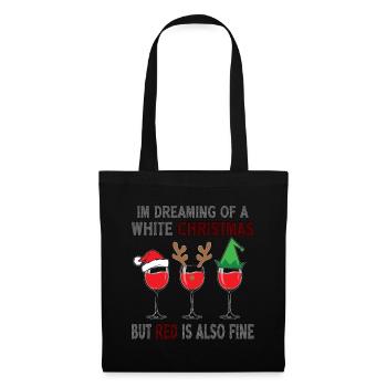 I'm Dreaming of a White Christmas but Red is also - Tote Bag - black - Front
