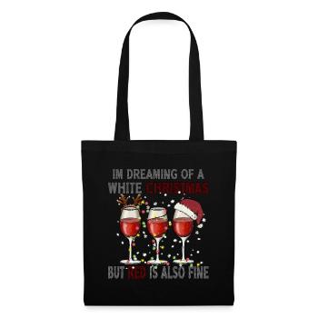 I'm Dreaming of a White Christmas but Red is also - Tote Bag - black - Front