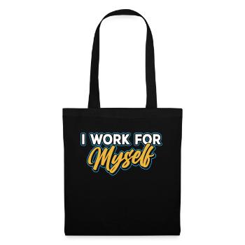 I work for myself founder entrepreneur - Tote Bag - black - Front