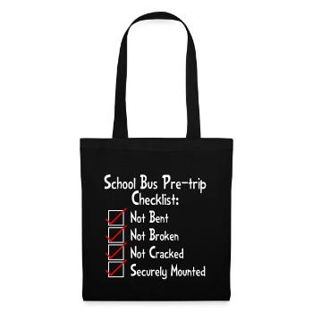 School Bus Pre-trip Checklist, Not Bent, - Tote Bag - black - Front