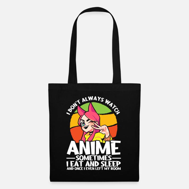 I Dont Always Watch Anime - Stoffbeutel - Schwarz