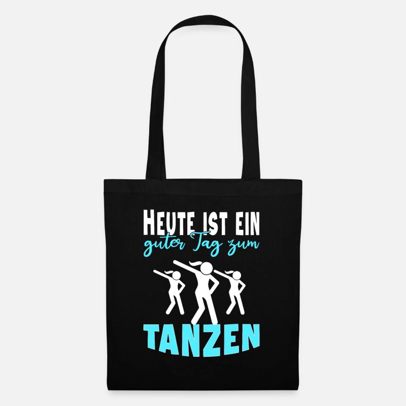Heute ist ein guter Tag zum Tanzen - Stoffbeutel - Schwarz