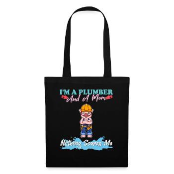 I'm A Plumber And A Mom Nothing Scares Me - Stoffbeutel - Schwarz - Vorne