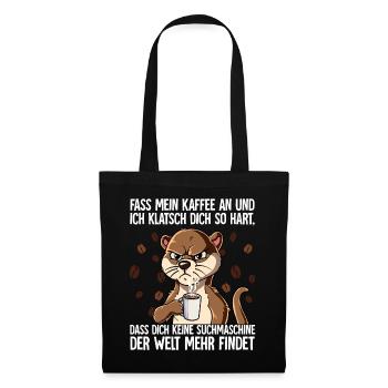 Fass mein Kaffee an und ich klatsch dich Kaffee - Stoffbeutel - Schwarz - Vorne