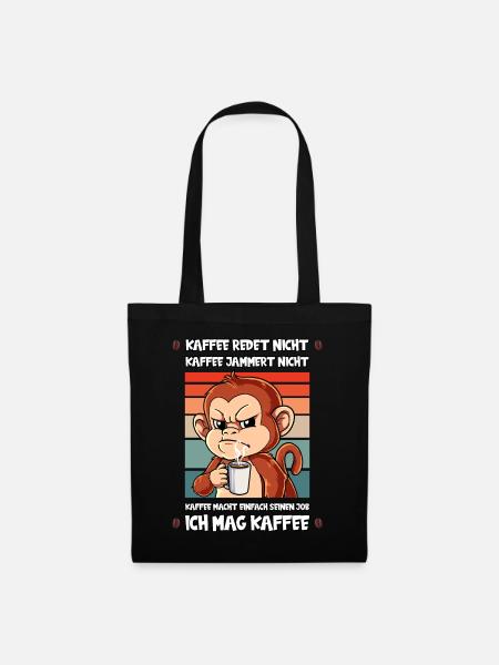 Kaffee Redet Nicht Kaffee Jammert Nicht Affe - Stoffbeutel - Schwarz