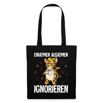 Einatmen Ausatmen Ignorieren Kaffee Leopard - Stoffbeutel - Schwarz - Vorne