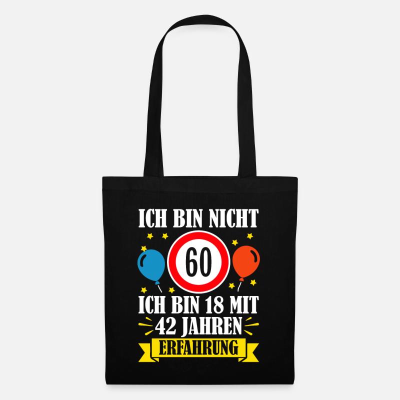 Ich Bin Nicht 60 Ich Bin 18 Mit 42 Jahren - Stoffbeutel - Schwarz