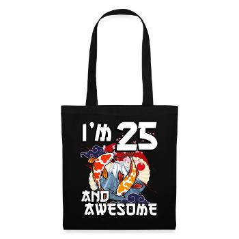 I'm 25 and awesome Japanese carp koi - Tote Bag - black - Front