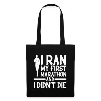 I Ran My First Marathon And I Didn't Die - Stoffbeutel - Schwarz - Vorne