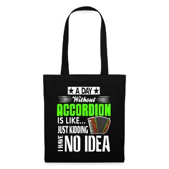 Une journée sans accordéon, c’est comme plaisanter - Sac en tissu - noir - Devant