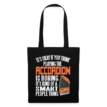 Its okay if playing accordion is boring - Stoffbeutel - Schwarz - Vorne