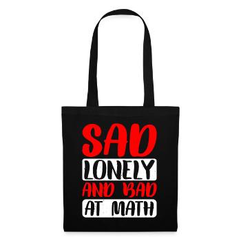Sad Lonely And Bad At Math 2 - Tote Bag - black - Front