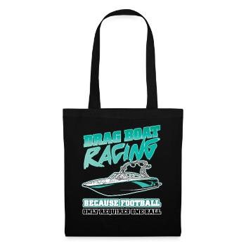Drag Boat Racing Weil Fußball Nur 1 Ball Braucht - Stoffbeutel - Schwarz - Vorne