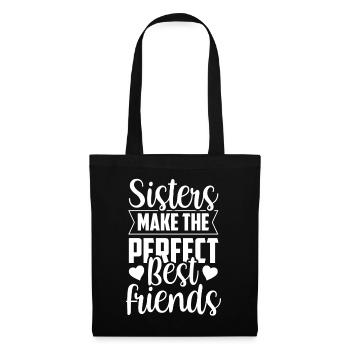 Sisters are the perfect best friends team - Tote Bag - black - Front