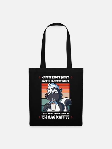 Kaffee Redet Nicht Kaffee Jammert Nicht Stinktier - Stoffbeutel - Schwarz