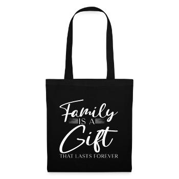La famille est un cadeau qui dure pour toujours - Sac en tissu - noir - Devant