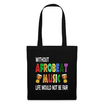 Sans Afrobeat, la vie ne serait pas juste - Sac en tissu - noir - Devant
