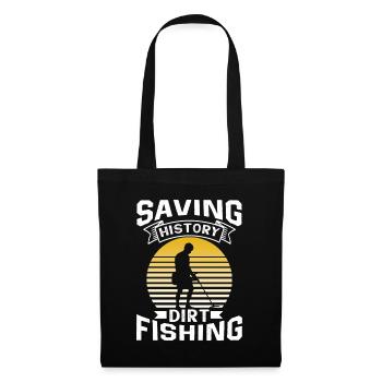 Saving History Dirt Fishing Metal Detecting - Tote Bag - black - Front