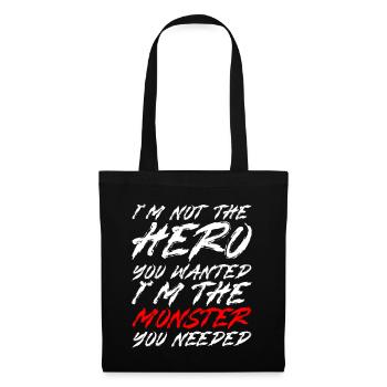 Not The Hero You Wanted, The Monster You Needed 3 - Stoffbeutel - Schwarz - Vorne