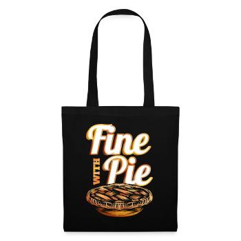 Fine With Pie Pumpkin Pie Autumn Thanksgiving - Stoffbeutel - Schwarz - Vorne