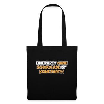 Ohne Schokolade ohne Party Lustiger Spruch Witz - Stoffbeutel - Schwarz - Vorne