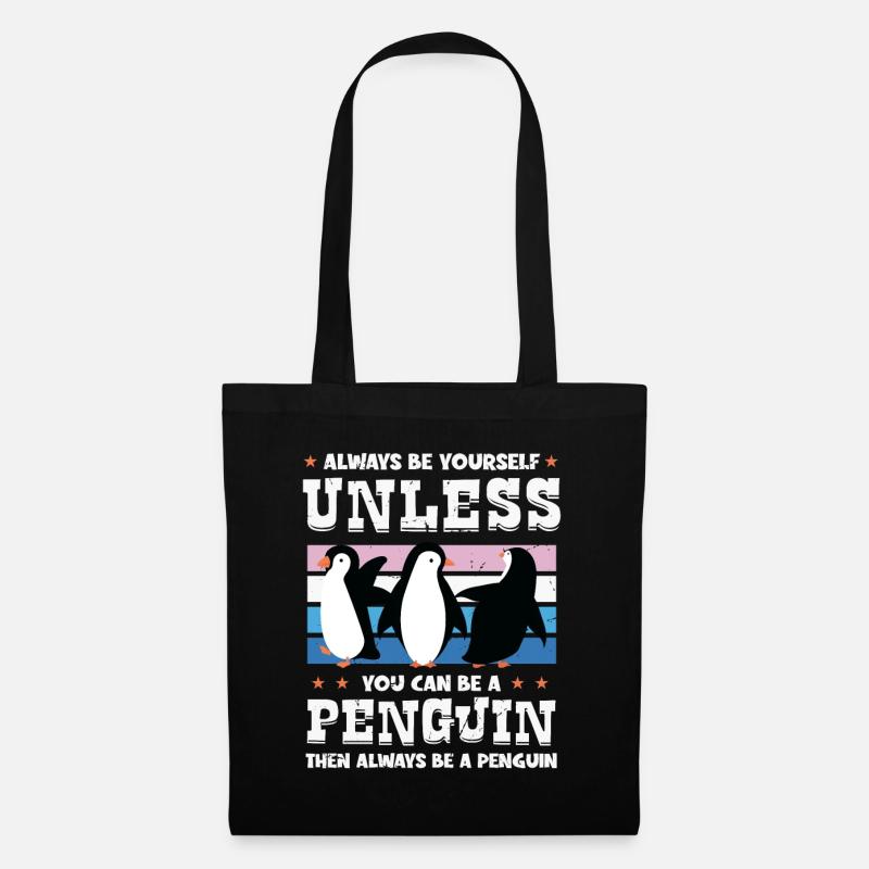 Always Be Yourself Unless You Can Be A Penguin - Stoffbeutel - Schwarz