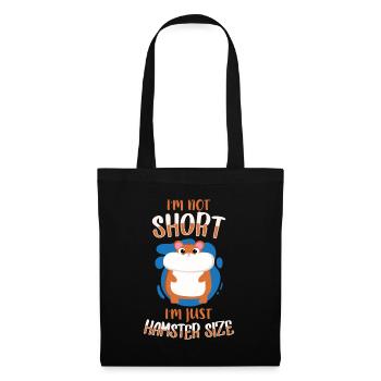 I M Not Short I M Just Hasmter Size - Tote Bag - black - Front