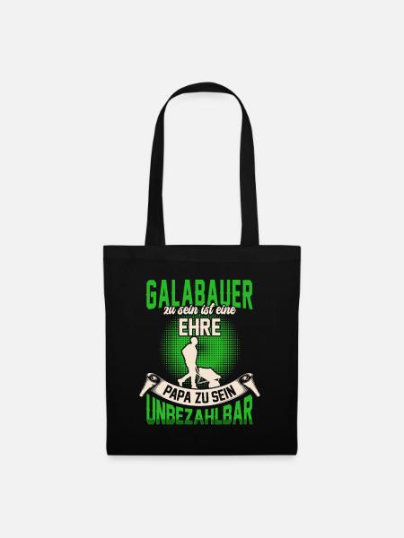 Galabauer ist eine Ehre Gartenbau Galabau - Stoffbeutel - Schwarz