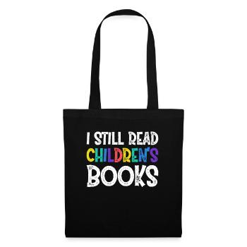 I Still Read Childern ́s Books - Tote Bag - black - Front