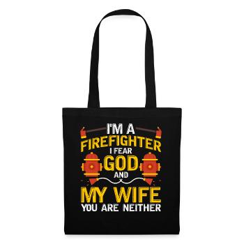 Fireman I fear God and my wife - Tote Bag - black - Front