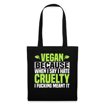 Vegan Parce que je déteste la cruauté - Vegan - Sac en tissu - noir - Devant