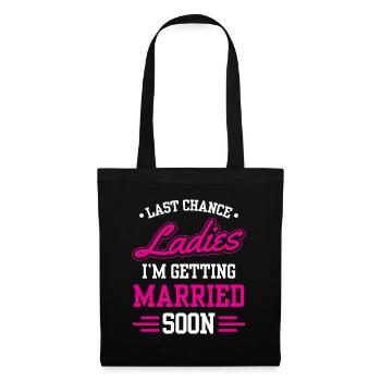 Letzte Chance Ladies Ich Werde Bald Heiraten Braut - Stoffbeutel - Schwarz - Vorne