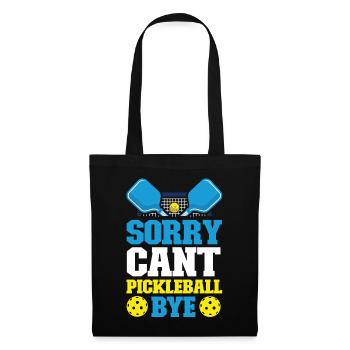 Pickleball Sorry. Cant. Pickleball - Tote Bag - black - Front