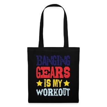 Banging Gears Is My Workout - Stoffbeutel - Schwarz - Vorne