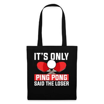 C’est juste du ping-pong dit le perdant - Sac en tissu - noir - Devant