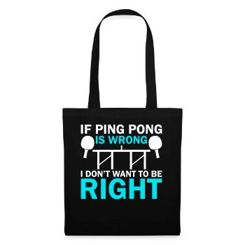 Quand Ping Pong Wrong - Drôle de tennis de table - Sac en tissu - noir - Devant