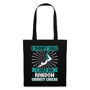 I Do Random Gravity Checks - Aerialist - Tote Bag - black - Front