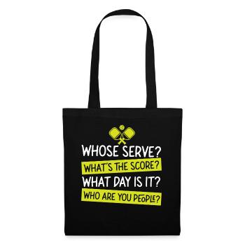 Pickleball Whose Serve? What's The - Stoffbeutel - Schwarz - Vorne