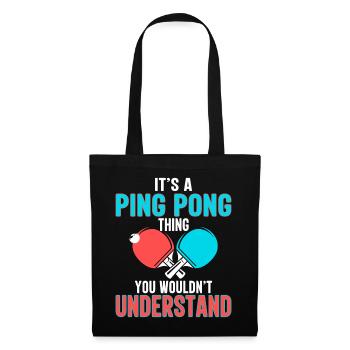 It's a ping-pong thing you don't understand - Tote Bag - black - Front