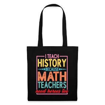 Histoire - Parce que les professeurs de mathématiques ont aussi besoin de héros 2 - Sac en tissu - noir - Devant