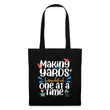Making Yard Beautiful One At A Time - Stoffbeutel - Schwarz - Vorne