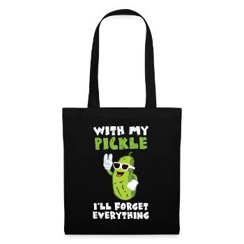 With My Pickle Ill Forget Everything - Stoffbeutel - Schwarz - Vorne
