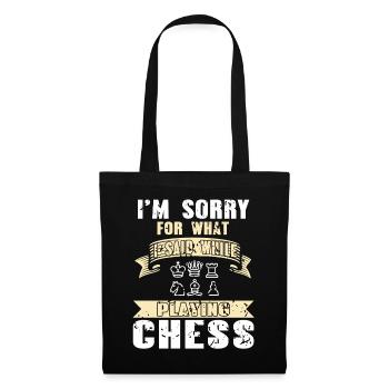 Im sorry for wait i said while playing chess - Stoffbeutel - Schwarz - Vorne