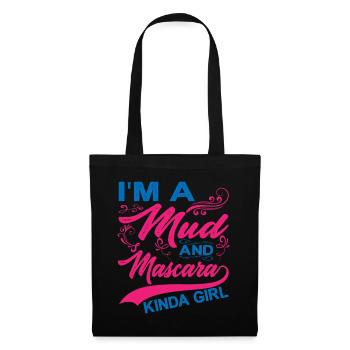 I'm A Mud And Mascara Kinda Girl 6 - Stoffbeutel - Schwarz - Vorne