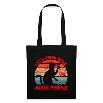 Let's Drink Wine And Judge People 8 - Stoffbeutel - Schwarz - Vorne