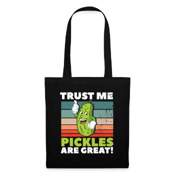 Trust Me Pickles Are Great - Stoffbeutel - Schwarz - Vorne