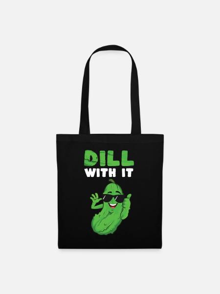 Dill With It - Stoffbeutel - Schwarz